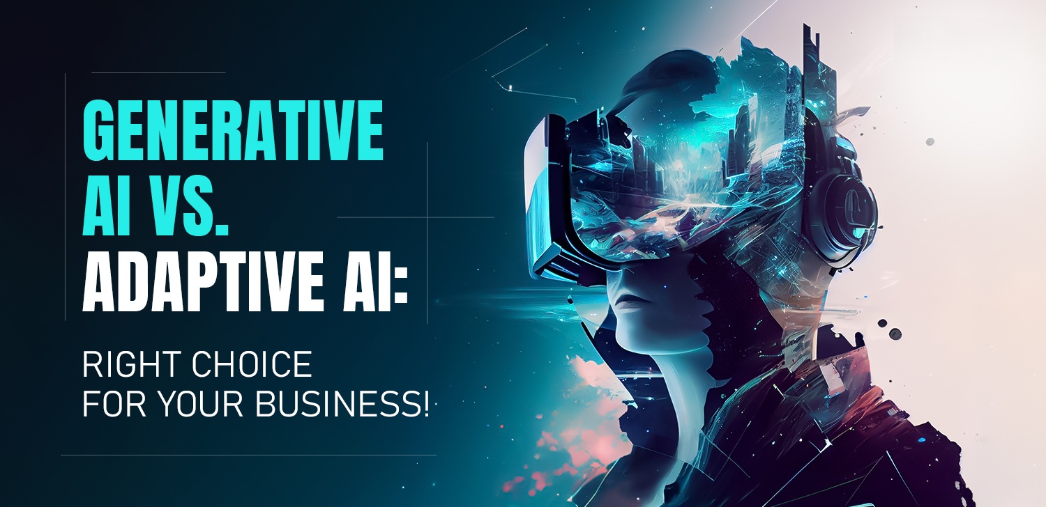 Adaptive AI vs. Generative AI What’s the Difference