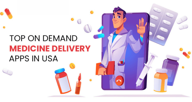 Top 13 On-Demand Medicine Delivery Apps in the USA to Watch