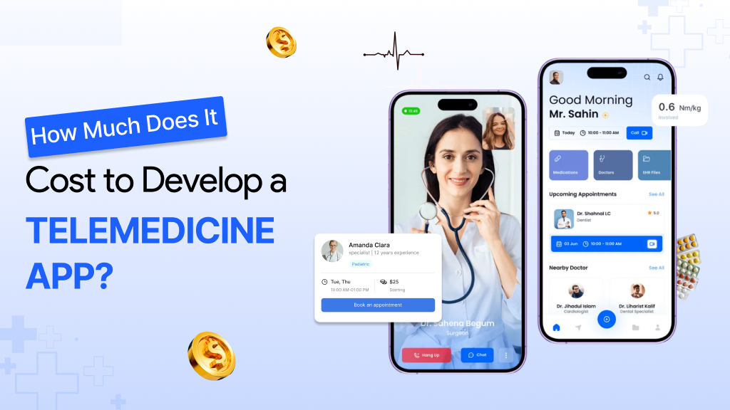 How Much Does It Cost to Develop a Telemedicine App?