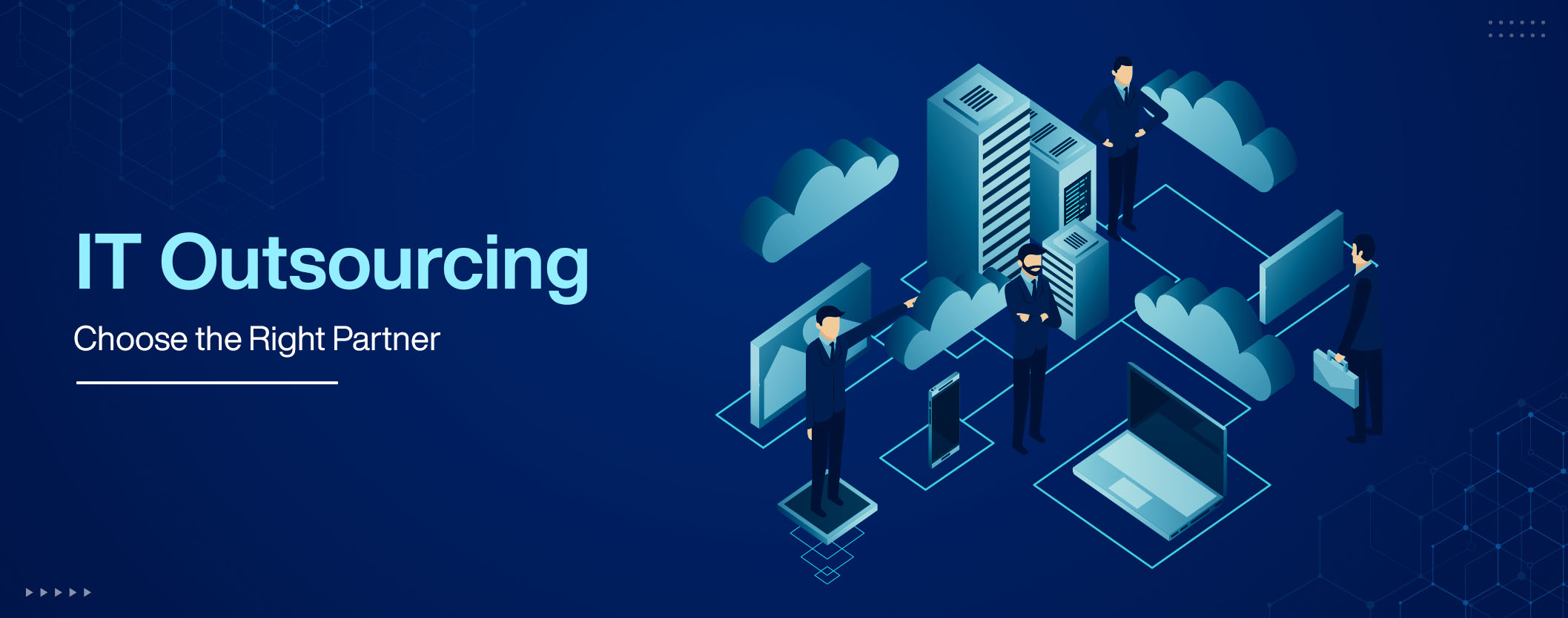 Choose the Right IT Outsourcing Partner