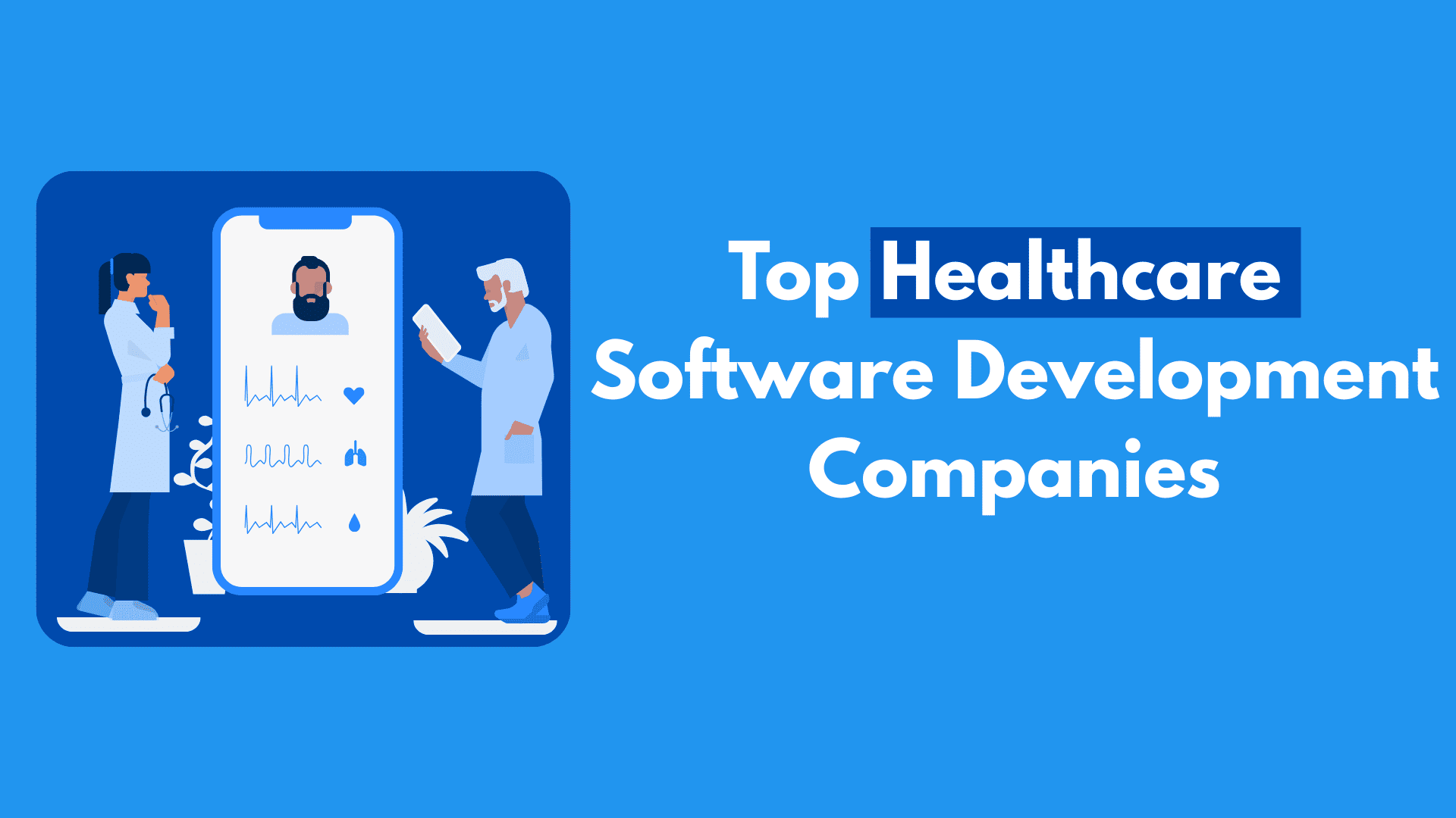 Top 10 Healthcare Software Development Trends