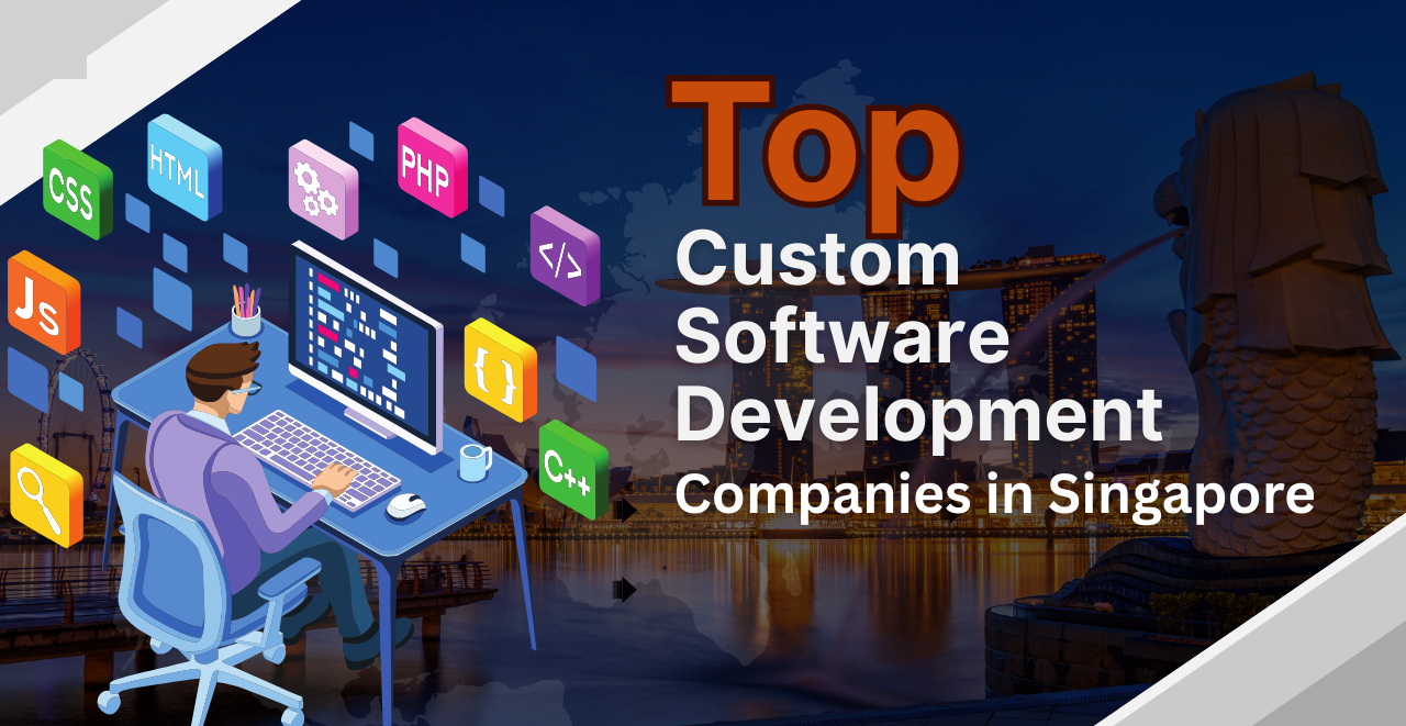 Top 10 Software Development Companies in Singapore Top 10 Software Development Companies in Singapore