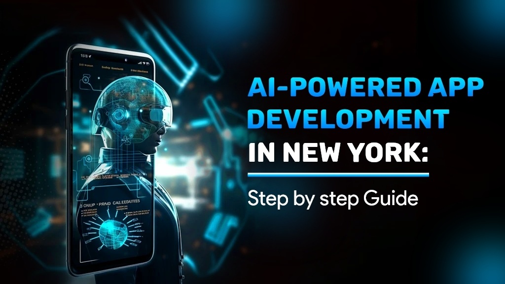 AI App Development In New York: Complete Guide