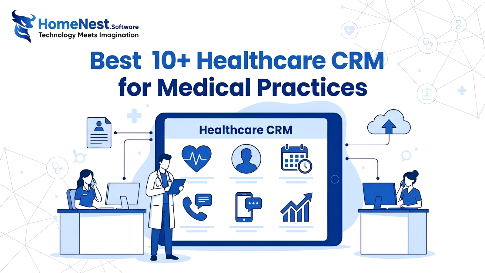 Best 10+ Healthcare CRM Softwares for Medical Practices