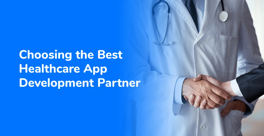 Choose the Right Healthcare App Development Partner