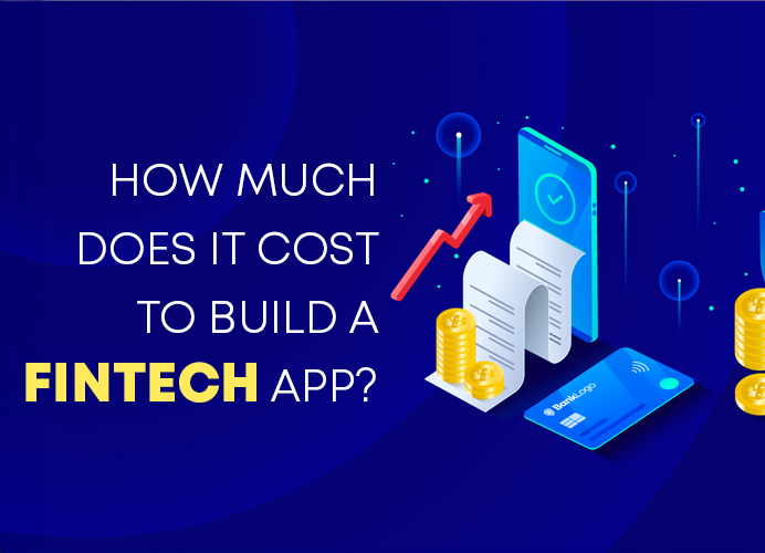 How Much Does It Cost to Build a Fintech App?