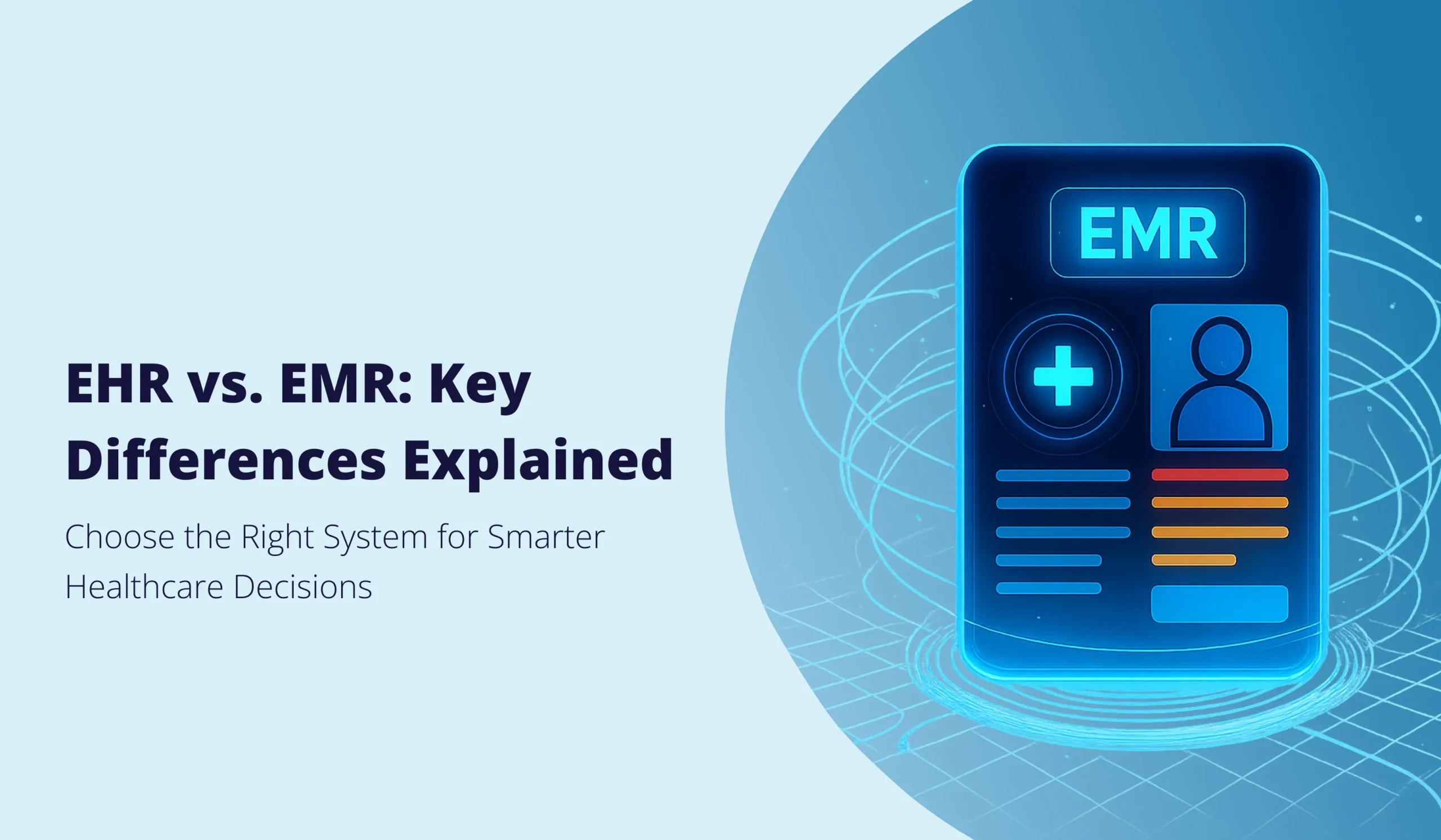 EHR vs EMR Understanding the Key Differences in Digital Health Records EHR vs EMR Understanding the Key Differences in Digital Health Records