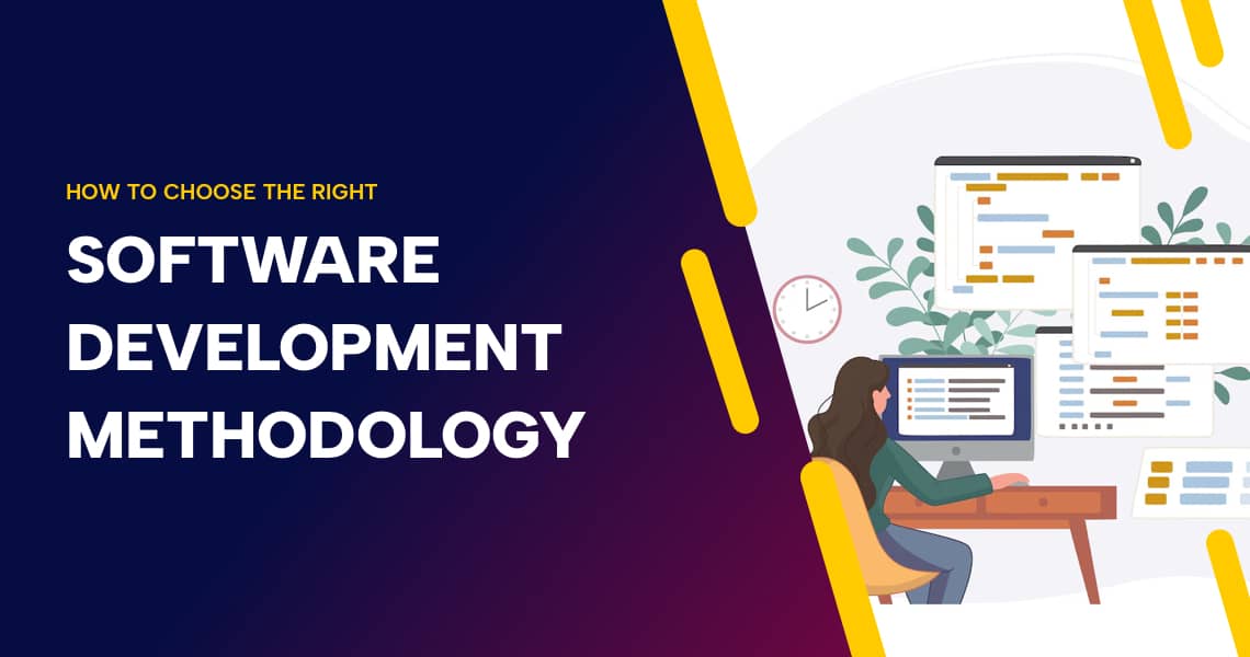 Choose the Right Software Development Methodology