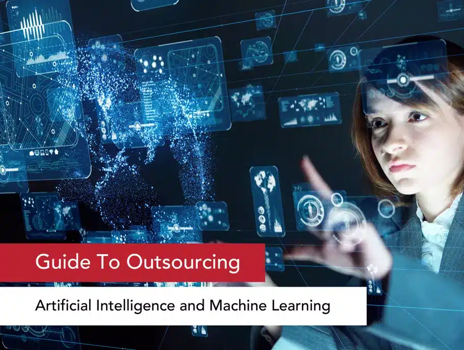 Outsourcing AI & Machine Learning A Decision-Maker’s Practical Guide Outsourcing AI & Machine Learning A Decision-Maker’s Practical Guide