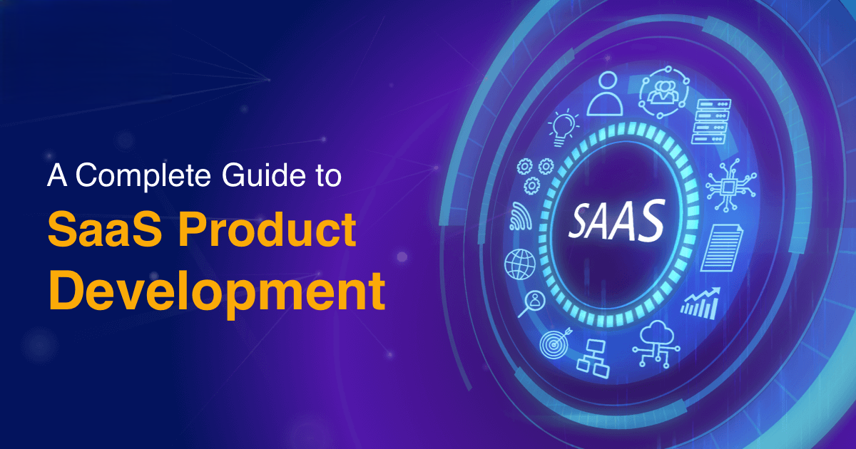 SaaS Software Development: Complete Guide for Businesses