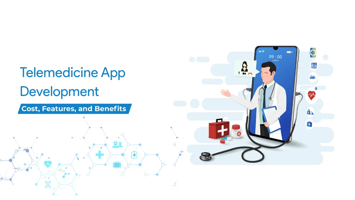 Telemedicine App Development Cost: Features And Benefits Telemedicine App Development Cost: Features And Benefits