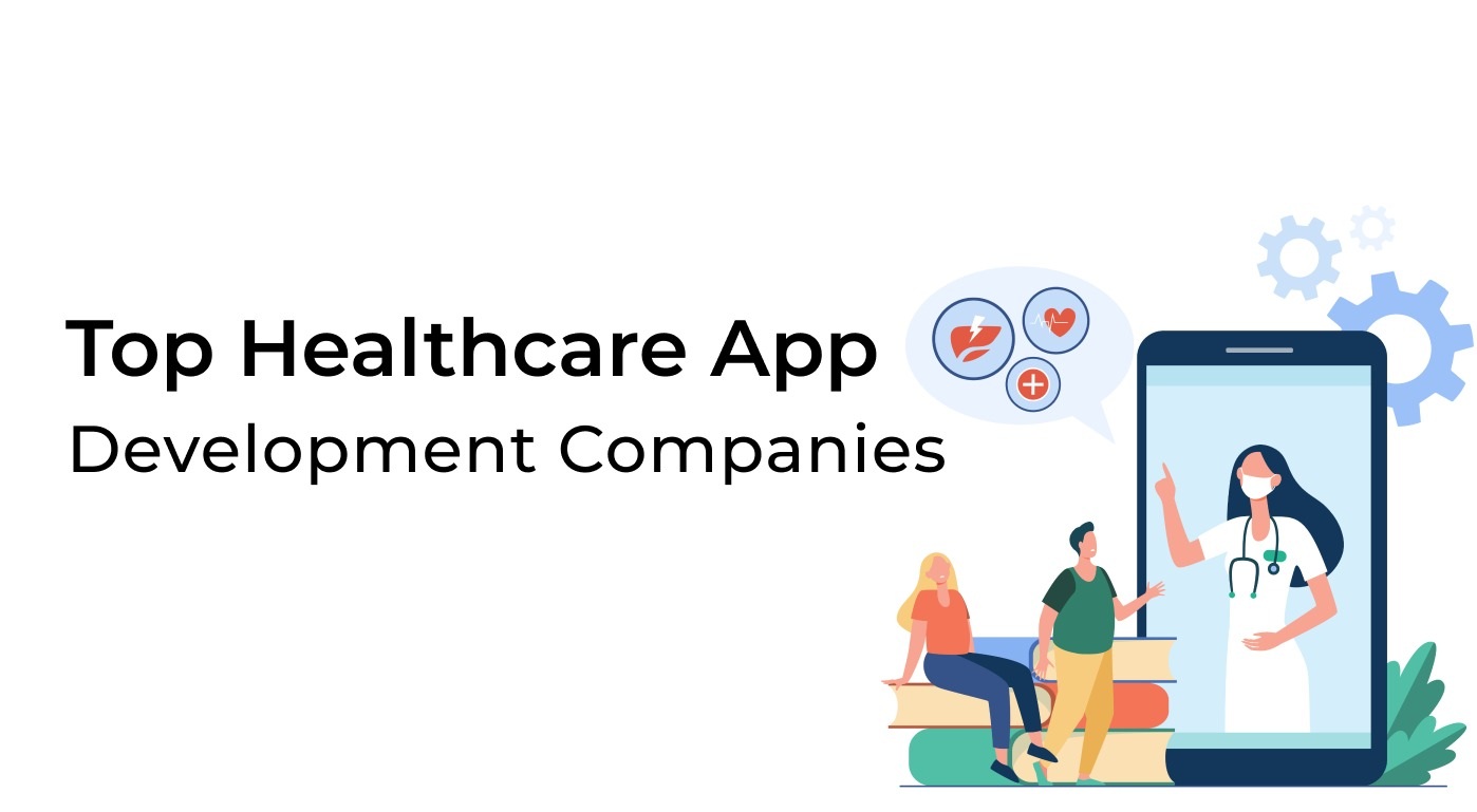 Top 10 Healthcare App Development Companies in Singapore