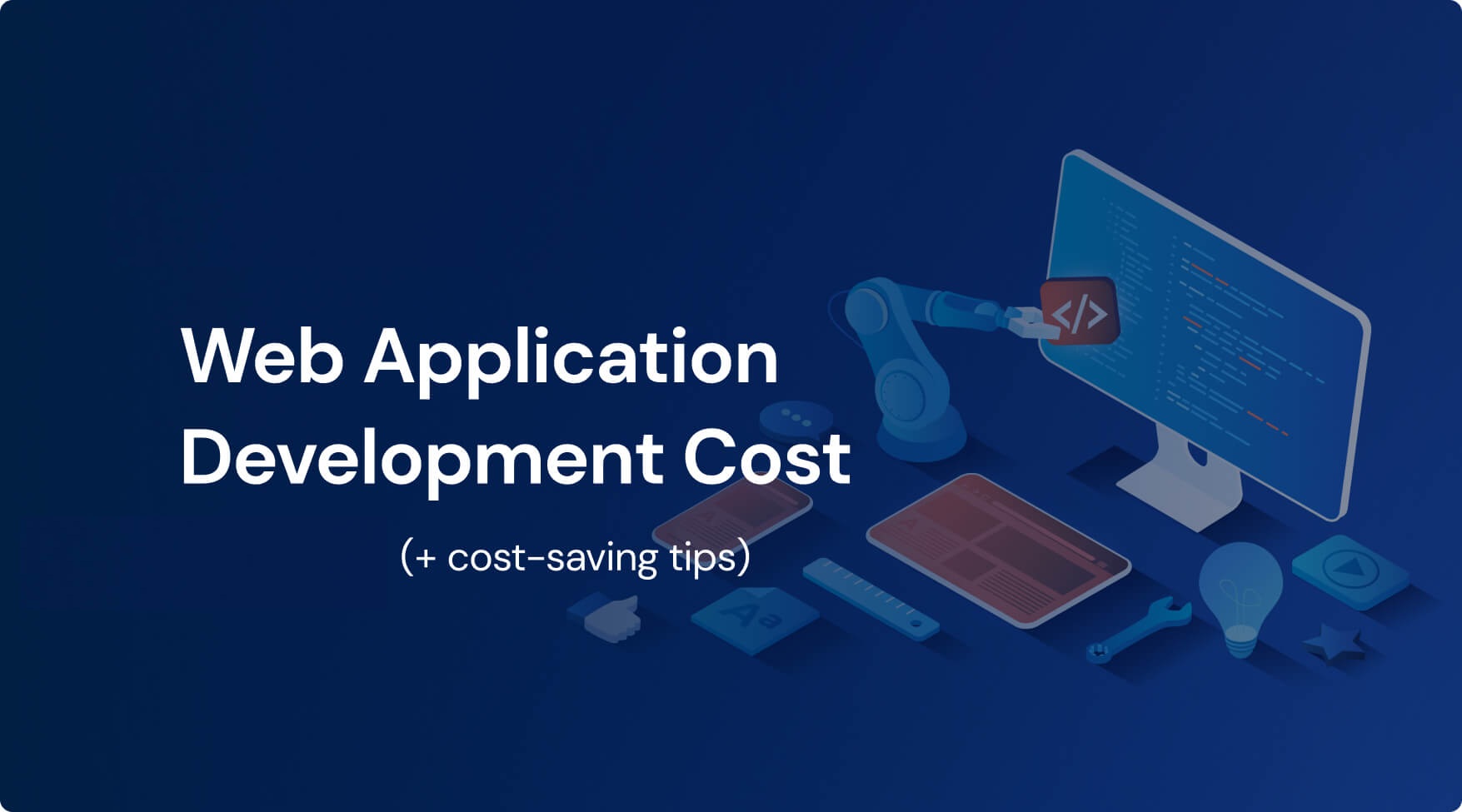 Web Application Development Cost [Budget Estimate]