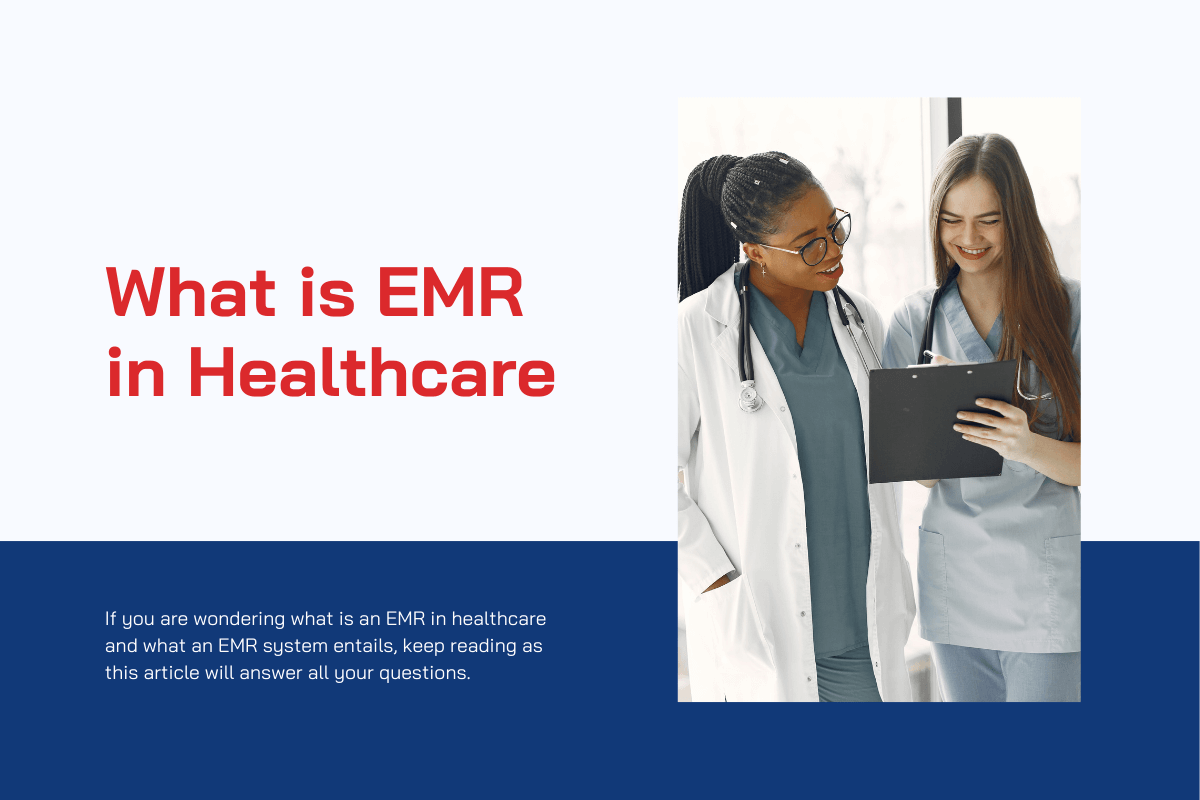 What is EMR: Applications of EMR in Healthcare Services What is EMR: Applications of EMR in Healthcare Services