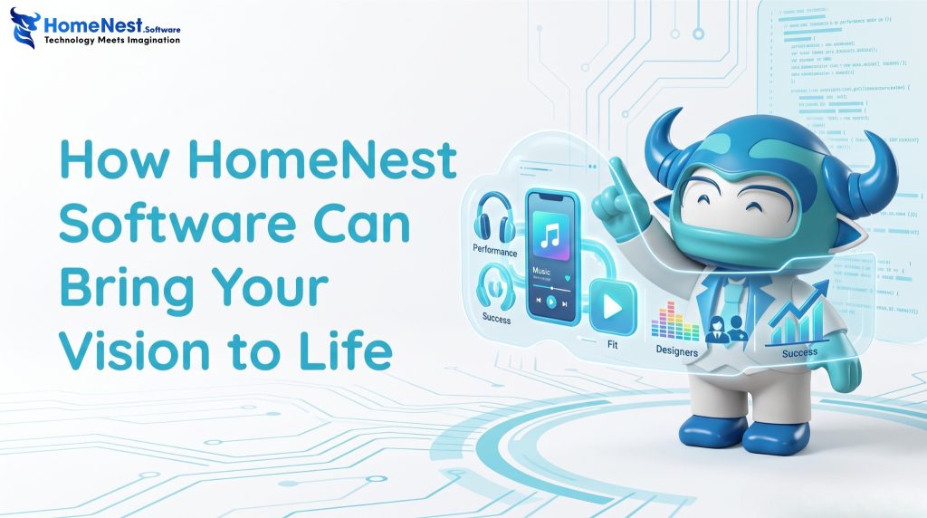 How HomeNest Software Can Bring Your Vision to Life
